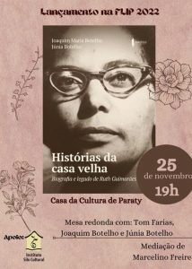 Intituto Ruth Guimaraes Instituto Ruth Guimarães Lançamento da biografia de Ruth Guimarães, Histórias da casa velha, depoimento de Mara Prado